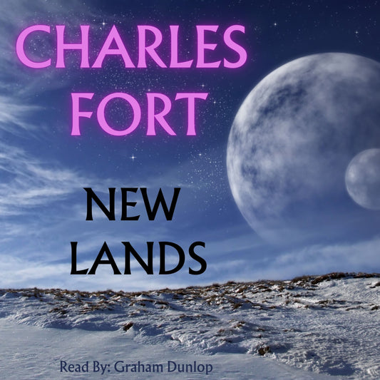 New Lands – Charles Fort AUDIOBOOK