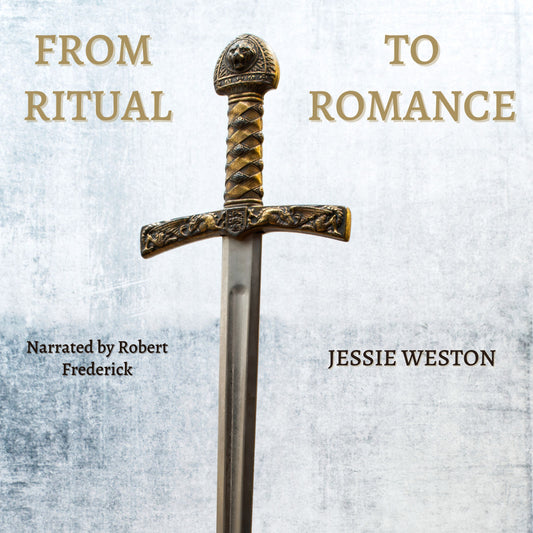 From Ritual to Romance by Jessie L. Weston AUDIOBOOK