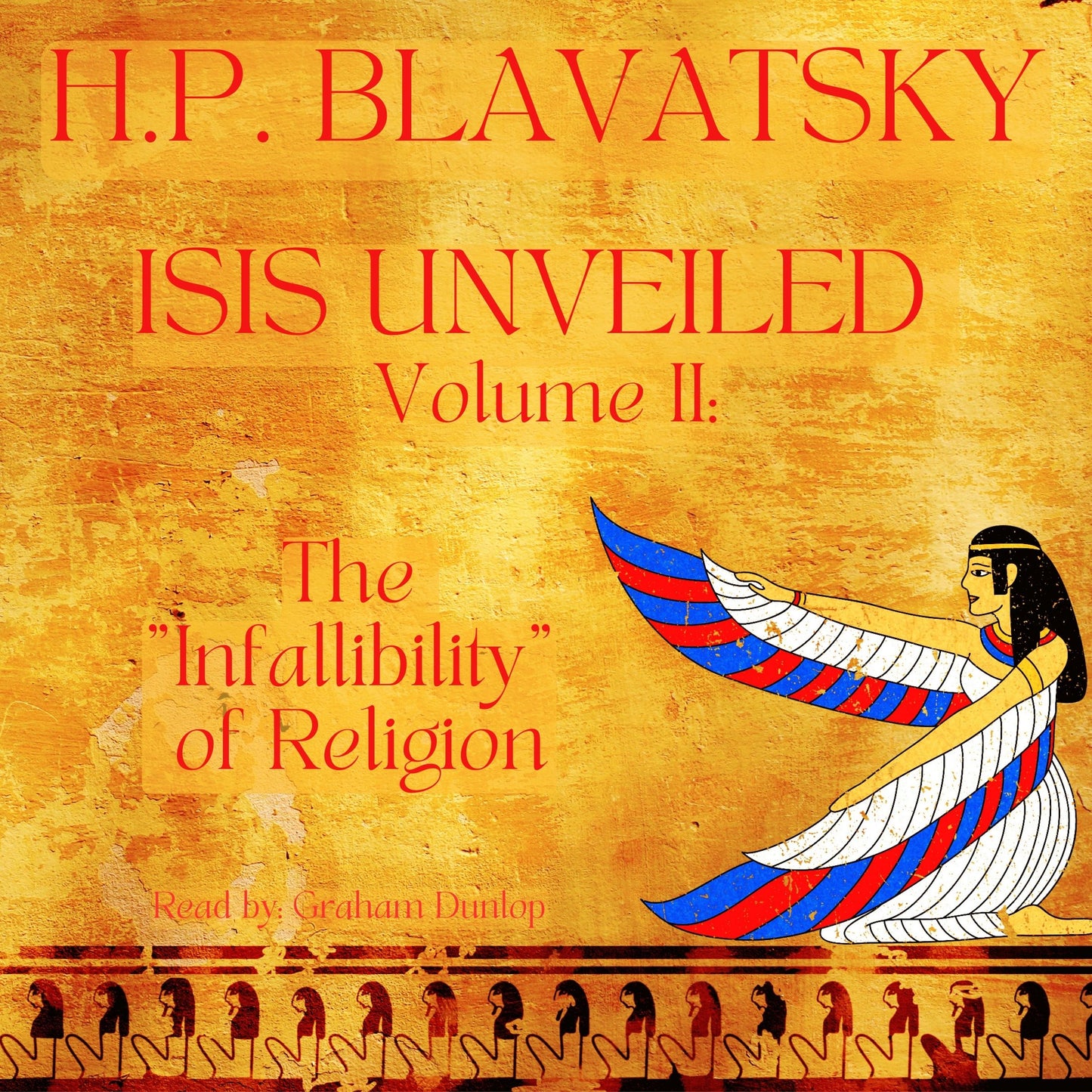 Isis Unveiled Volume 2 The “Infallibility” of Religion by H.P. Blavatsky AUDIOBOOK