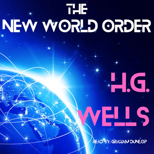 NEW WORLD ORDER. H.G. Wells AUDIOBOOK