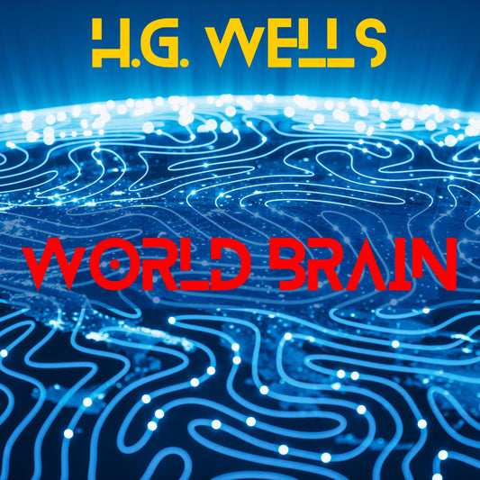 World Brain by H.G. Wells AUDIOBOOK